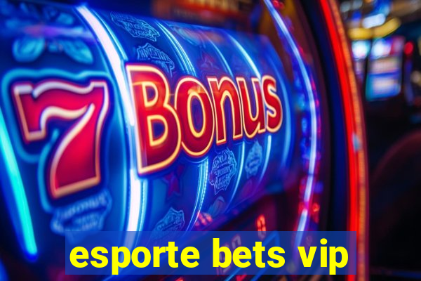 esporte bets vip